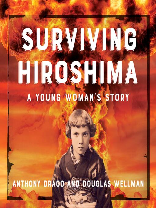 Title details for Surviving Hiroshima by Anthony Drago - Available
